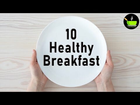Top 10 Nourishing Breakfast Ideas | Quick Morning Recipes | Protein ...