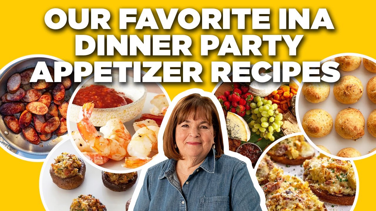 Our Favorite Ina Garten Dinner Party Appetizer Recipe Videos | Food